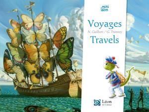 Travels/Voyages